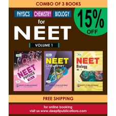 NEET PHYSICS, CHEMISTRY, BIOLOGY Vol - 1